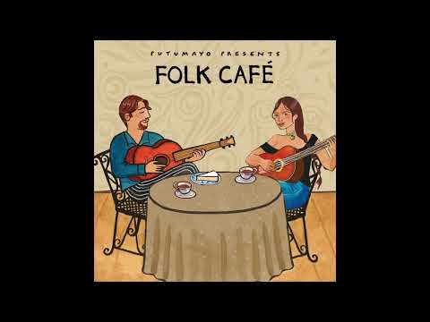 Folk Café (Official Putumayo Version)