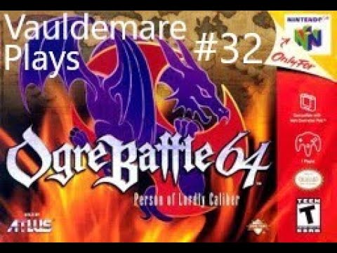 Let's Play Ogre Battle 64 Part-32 The Disillusioned