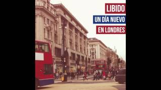 Libido - Something (Un Día Nuevo en Londres)