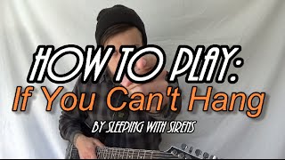 HOW TO PLAY: If You Can't Hang - Sleeping With Sirens