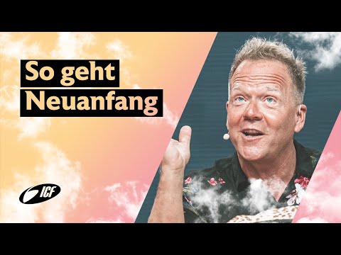 So geht ein Neuanfang - Leo Bigger | ICF Hamburg Predigt