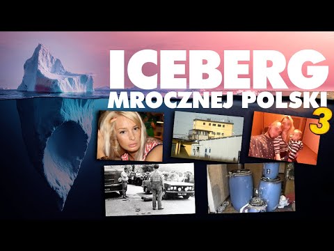 ICEBERG MROCZNEJ POLSKI (Część 3)