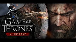 【Game of Thrones: Kingsroad】
