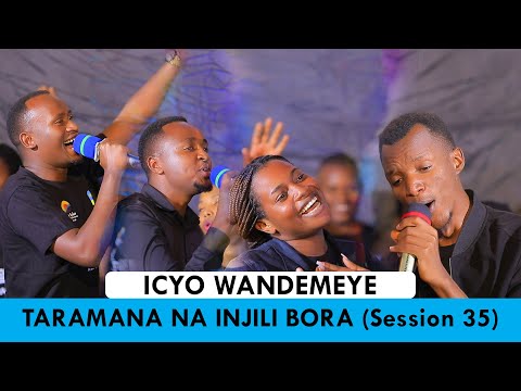 ICYO WANDEMEYE -  TARAMANA NA INJILI BORA CHOIR  (SESSION 35)// Cover_ Yonah MURENZI