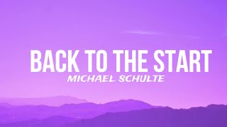 Download lagu Back to the start (lyrics) Michael Schulte mp3