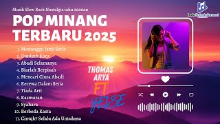 Download lagu ABADI SELAMANYA, DINDING KACA - THOMAS ARYA FEAT YELSE FULL ALBUM SLOW ROCK TERBAIK 2025 mp3