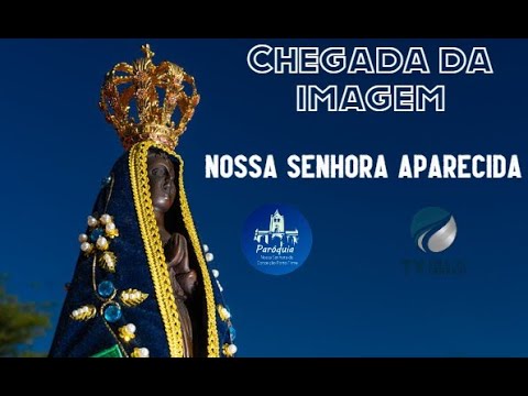 Chegada da Imagem Peregrina de Nossa Senhora Aparecida em Porto Firme MG