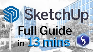 SketchUp - Tutorial for Beginners in 13 MINUTES!  [ UPDATED FULL GUIDE ]