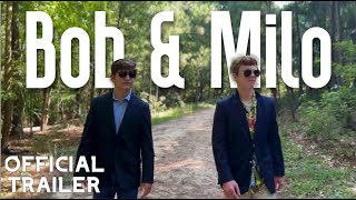 Bob & Milo | OFFICIAL TRAILER
