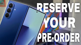RESERVE Your Samsung Galaxy Z Fold 7 Pre-Order Now!