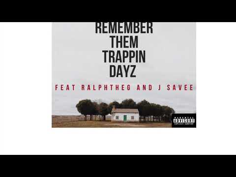 Rayted Sosa - Remember Them Trappin Dayz -ft- RalphdogTheG & J Savee -prodby- Tyler Drake@2020