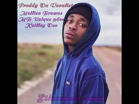Freddy Da Vocalist - Sthandwa Sami Feat Mellisa Browns x MB Unique Ace X Kailley Dee (Mp3 Audio)