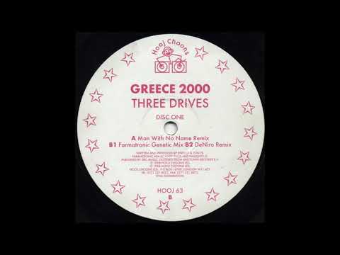 Three Drives - Greece 2000 (Man With No Name Remix) (1998)