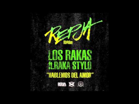 Los Rakas - Hablemos Del Amor (feat. Raka Stylo)