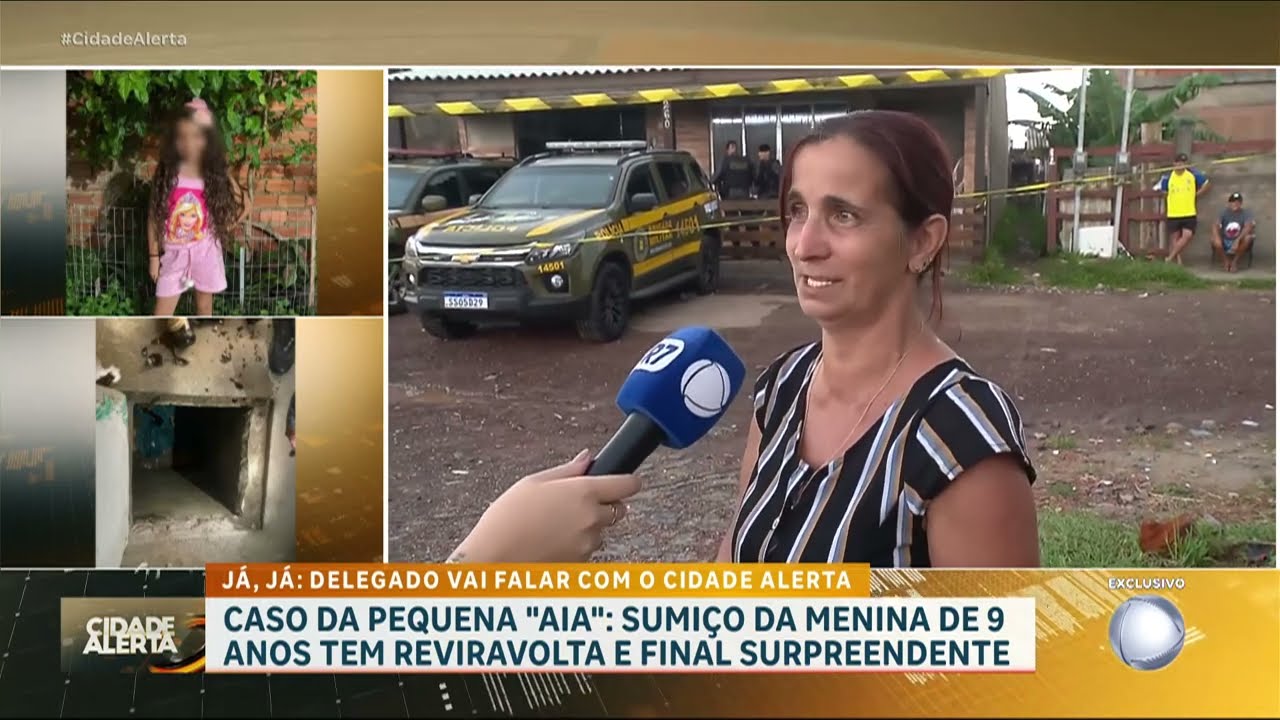 Caso Aia: vizinha de menina sequestrada foi quem ajudou a encontrar imagens de câmeras |CIDADEALERTA