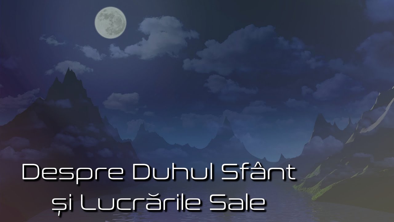 Despre Duhul Sfânt și Lucrările Sale