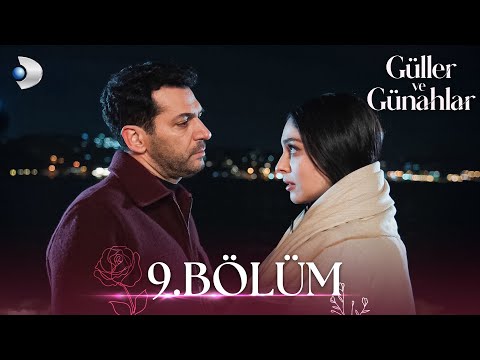 Güller ve Günahlar 9. Bölüm - Full Bölüm
