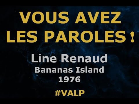 Line Renaud -  Bananas Island -  Paroles lyrics -  VALP