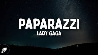 Lady Gaga - Paparazzi (Lyrics)