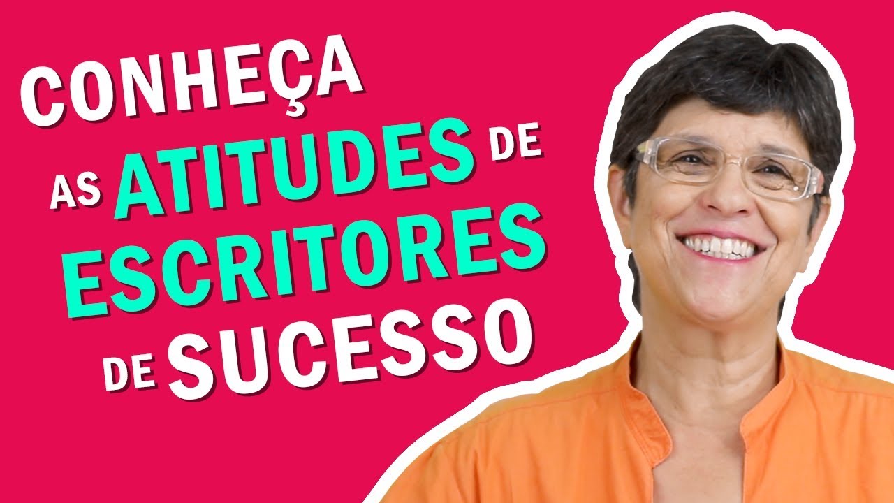 Conheça as atitudes dos escritores de sucesso: dicas essenciais p/ você ser um escritor profissional