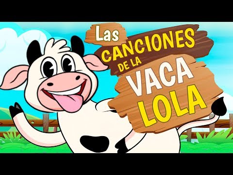 LA VACA LOLA, SUS MEJORES CANCIONES | Canciones Infantiles | Toy Cantando