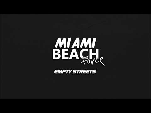 Miami Beach Force - Empty Streets