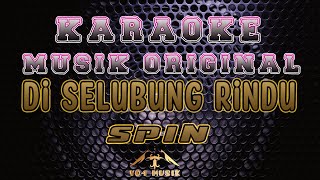 Download lagu KARAOKE SPIN DI SELUBUNG RINDU mp3