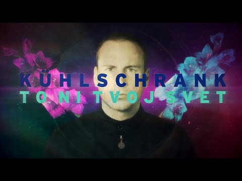 Kühlschrank - To ni tvoj svet