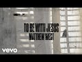 To Be With Jesus