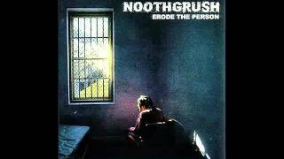 Noothgrush ~ Made Uncomfortable by Others Pain