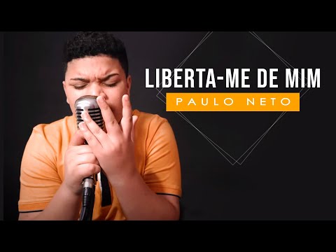Paulo Neto - Liberta-me De Mim (COVER Luma Elpídio)
