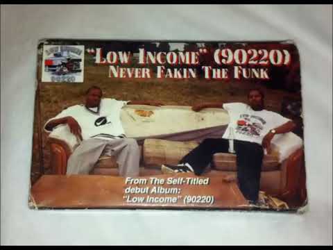 Low Income (90220) - Never Fakin The Funk COMPTON G-FUNK RAP