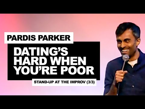 Dating's Hard When You're Poor | Pardis Parker