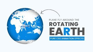Plane Fly Around the Rotating Earth | CSS Animation Effects