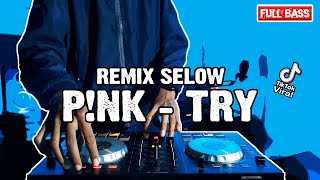 Download lagu DJ TRY PINK TIK TOK REMIX SLOW SANTUY VIRAL TERBAR... mp3