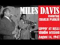 Miles Davis with Charlie Parker- Sippin' At Bells (August 14, 1947 NYC) [4 takes]