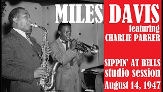 Miles Davis with Charlie Parker- Sippin' At Bells (August 14, 1947 NYC) [4 takes]