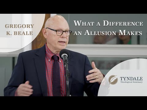 What a Difference an Allusion Makes | Dr. Gregory K. Beale