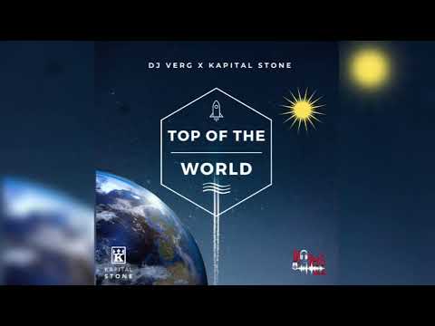 Dj VerG x Kapital Stone - Top of The World (Official Audio)
