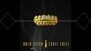 Redlight - Gold Teeth (Suit Edit)