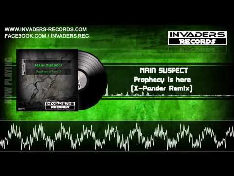 Main Suspect - Prophecy Is Here (X-Pander Remix)  [Preview]
