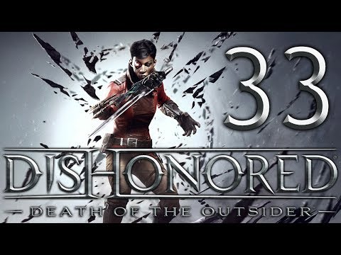 Dishonored: Death of the Outsider playthrough pt33 - Sneaking Into Security