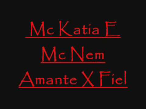 Mc Katia £ Mc Nem Amante X Fiel