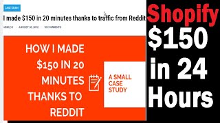 SHOPIFY Strategy 🤑 How to Make $150 in 24 Hours With FREE Reddit Traffic!