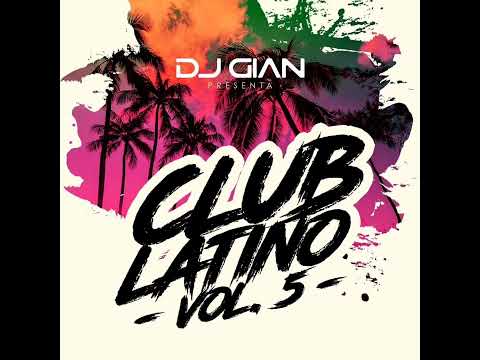 Club Latino Mix Vol 05 - DJ GIAN