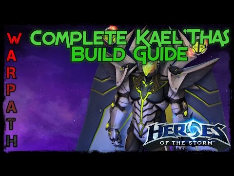 Heroes of the Storm: Complete Kael'Thas Build Guide!