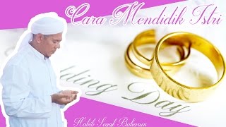 Download lagu HABIB SEGAF BAHARUN | How to Raise Your Wife mp3 Download lagu HABIB SEGAF BAHARUN | How to Raise Your Wife mp3