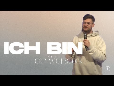 Ich bin der Weinstock - Simon Wiebe