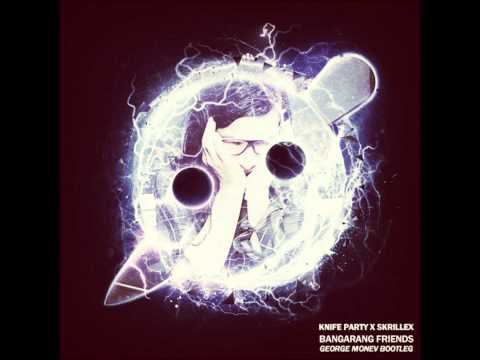 Knife Party Vs Skrillex   Bangarang Friends