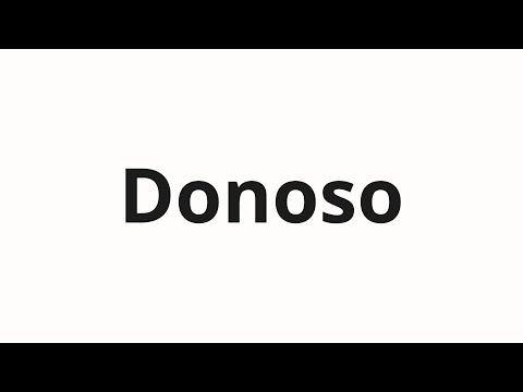 How to pronounce Donoso